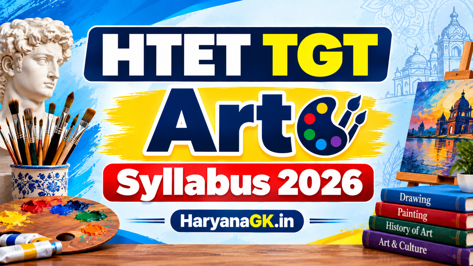 HTET TGT Art Syllabus 2026 Subject-wise Syllabus, Exam Pattern and Eligibility